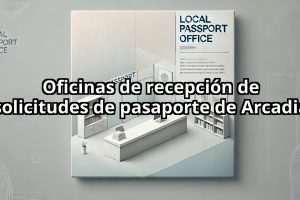 Oficinas de recepción de solicitudes de pasaporte de Arcadia